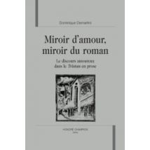 Miroir D'Amour, Miroir Du Roman, Le Discours Amoureux Dans Le Tristan En Prose
