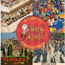 Hey Ringo ! Les Beatles En 20 Tableaux