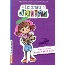 Les Carnets D'Olivia Tome 2 : Mon (presque) Parfait Petit Chien
