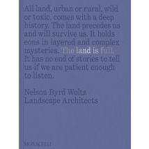The Land Is Full: Nelson Byrd Woltz Landscape Architects
