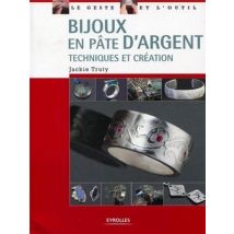 Bijoux En Pâte D'Argent - Techniques Et Création