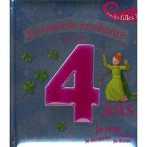 Le Monde Enchanté De Mes 4 Ans - Pour Les Filles