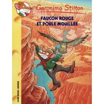 Geronimo Stilton Tome 74 : Faucon Rouge Et Poule Mouillée