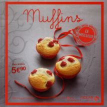 Muffins - Le Meilleur Des Variations Gourmandes