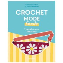 Crochet Mode Facile : 7 Modèles Pour Débutants