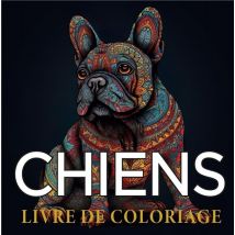 Chiens Livres De Coloriage : Cahier De Dessin Anti-stress Pour Adultes Au Style Zentangle