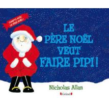 Le Pere Noel A Envie De Faire Pipi