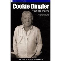 Cookie Dingler - Homme Libéré - Conversations Avec Sébastien Bizzotto