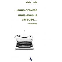 Sans Cravate Mais Avec La Vareuse - Chroniques