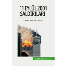 11 Eylül 2001 Saldirilari : Dünyayi Soke Eden Saldiri