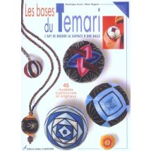 Temari. L'Art De Broder La Surface D'Une Balle (le)