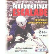 Les Fondamentaux De L'Escalade - Initiation Et Perfectionnement