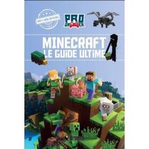 Minecraft : Le Guide Ultime