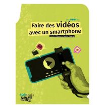 Réaliser Des Vidéos Avec Un Smartphone