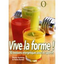 Vive La Forme ! 50 Boissons Energetiques Pour Les Sportifs