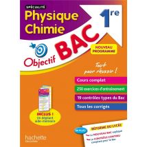 Objectif Bac : Spécialité Physique Chimie - 1re