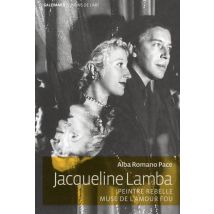 Jacqueline Lamba - Peintre Rebelle, Muse De L'Amour Fou