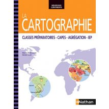 La Cartographie - Classes Préparatoires-capes-agrégation-iep (édition 2014)