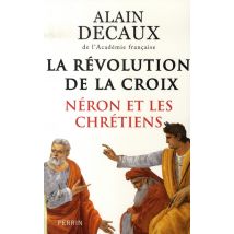La Révolution De La Croix - Néron Et Les Chrétiens