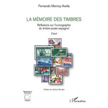 La Mémoire Des Timbres : Réflexions Sur L'Iconographie Du Timbre-poste Espagnol