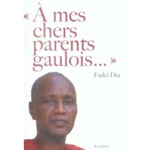 À Mes Chers Parents Gaulois