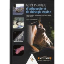 Guide Pratique D'Orthopédie Et De Chirurgie Équine