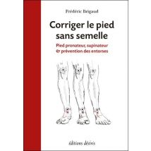 Corriger Le Pied Sans Semelle - Pied Pronateur, Supinateur Et Prévention Des Entorses