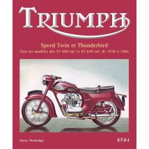 Triumph - Speed Twin Et Thunderbird, 1938-1966