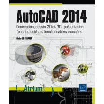 Autocad 2014 - Conception, Dessin 2d Et 3d, Présentation - Tous Les Outils Et Fonctionnalités Avancées