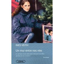 Un Mur Entre Nos Vies - Le Combat D'Une Mère Pour Retrouver Ses Filles Derrière Le Mur De Berlin