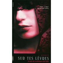Sur Tes Lèvres Tome 1