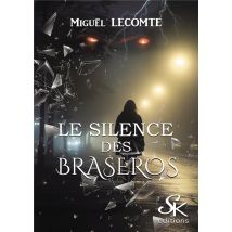 Le Silence Des Braseros
