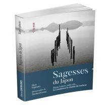 Sagesses Du Japon - Ikigaï, Kaizen, Wabi Sabi... - Ici Commence Le Chemin Du Bonheur