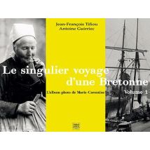 Le Singulier Voyage D'Une Bretonne, L'Album Photo De Marie-corentine Tome 1