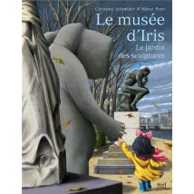 Le Musee D'Iris : Le Jardin Des Sculptures