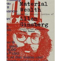 Material Wealth : Mining The Personal Archive Of Allen Ginsberg