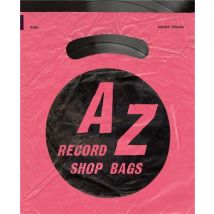 A-z Of Record Shop Bags : 1940s To 1990s