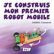 Je Construis Mon Premier Robot Mobile