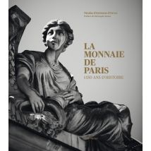 La Monnaie De Paris - 1150 Ans D'Histoire