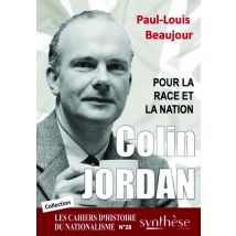 Colin Jordan, Pour La Race Et La Nation