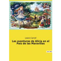 Las Aventuras De Alicia En El País De Las Maravillas