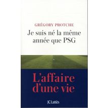 Je Suis Né La Même Année Que Psg
