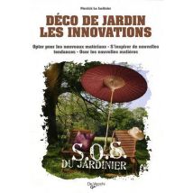 Déco De Jardin, Les Innovations - Opter Pour Les Nouveaux Matériaux, S'Inspirer De Nouvelles Tendances, Oser Les Nouvelles Matières
