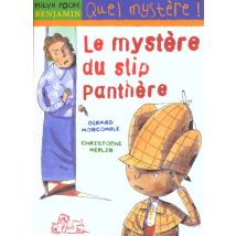 Les Enquêtes Fabuleuses Du Fameux Félix File-filou - Le Mystere Du Slip Panthère