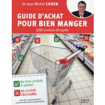 Guide D'Achat Pour Bien Manger - 500 Produits Décryptés