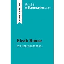 Bleak House By Charles Dickens (book Analysis) : Detailed Summary, Analysis And Reading Guide