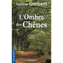 L'Ombre Des Chênes