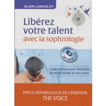 Libérez Vos Talents Grâce À Des Techniques En Sophrologie - Pour Une Prise De Parole En Public Et Sans Stress