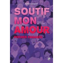 Soutif, Mon Amour : Poèmes Engagés