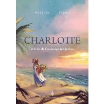 Charlotte Et La Fin De L'Esclavage Au Québec